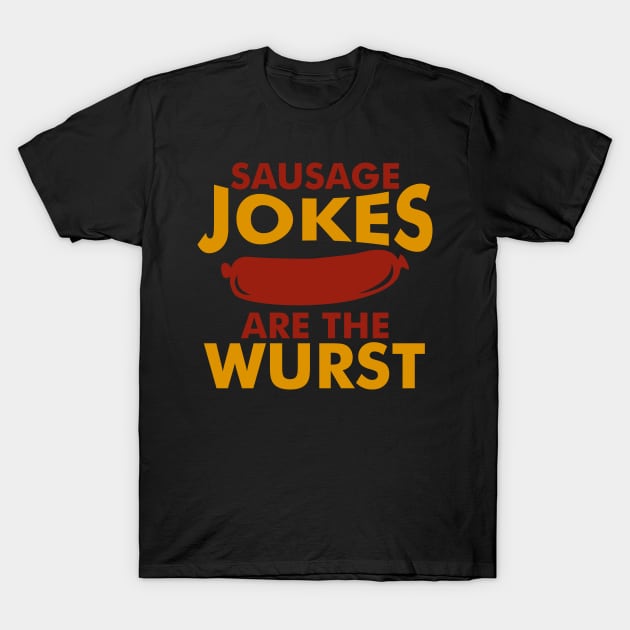 Sausage Jokes Wurst T-Shirt by Cooldruck